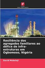 Resili?ncia dos agregados familiares ao d?fice de infra-estruturas em Ogbomoso, Nig?ria