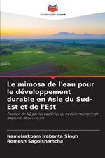 Le mimosa de l'eau pour le d?veloppement durable en Asie du Sud-Est et de l'Est