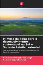 Mimosa da ?gua para o desenvolvimento sustent?vel no Sul e Sudeste Asi?tico oriental