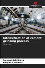 Intensification of cement grinding process
