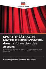 SPORT TH??TRAL et MATCH D'IMPROVISATION dans la formation des acteurs