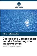 ?kologische Gerechtigkeit und die Bedeutung von Wasserrechten