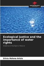 Ecological justice and the importance of water rights