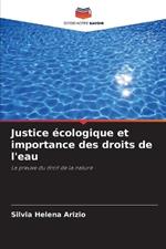 Justice ?cologique et importance des droits de l'eau