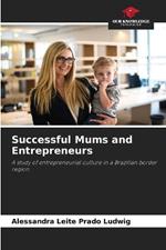 Successful Mums and Entrepreneurs
