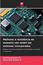 Melhorar a resist?ncia da mem?ria n?o vol?til em sistemas incorporados