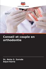 Conseil et couple en orthodontie