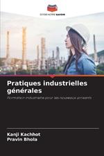 Pratiques industrielles g?n?rales