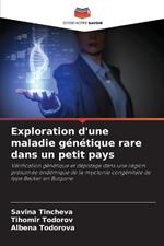 Exploration d'une maladie g?n?tique rare dans un petit pays