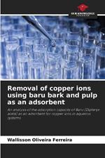 Removal of copper ions using baru bark and pulp as an adsorbent
