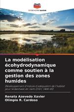 La mod?lisation ?cohydrodynamique comme soutien ? la gestion des zones humides