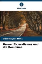 Umweltf?deralismus und die Kommune