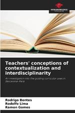 Teachers' conceptions of contextualization and interdisciplinarity