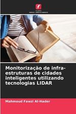 Monitoriza??o de infra-estruturas de cidades inteligentes utilizando tecnologias LIDAR