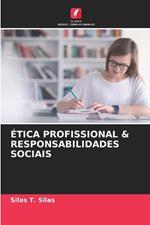 ?tica Profissional & Responsabilidades Sociais