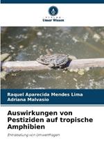 Auswirkungen von Pestiziden auf tropische Amphibien