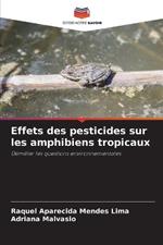 Effets des pesticides sur les amphibiens tropicaux