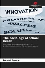 The sociology of school heads