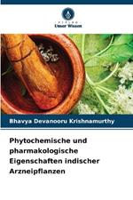 Phytochemische und pharmakologische Eigenschaften indischer Arzneipflanzen