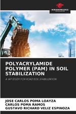 Polyacrylamide Polymer (Pam) in Soil Stabilization