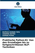 Praktische Python-KI: Von den Grundlagen bis zu fortgeschrittenen NLP-Techniken