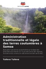 Administration traditionnelle et l?gale des terres coutumi?res ? Samoa