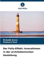 Der Folly-Effekt: Innovationen in der architektonischen Gestaltung