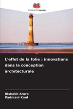 L'effet de la folie: innovations dans la conception architecturale