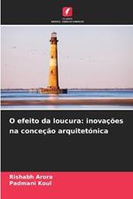 O efeito da loucura: inova??es na conce??o arquitet?nica