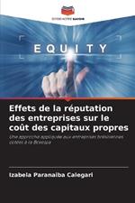 Effets de la r?putation des entreprises sur le co?t des capitaux propres