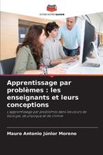 Apprentissage par probl?mes: les enseignants et leurs conceptions