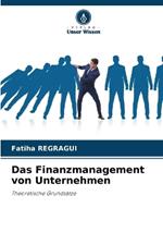 Das Finanzmanagement von Unternehmen