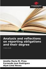 Analysis and reflections on reporting obligations and their degree