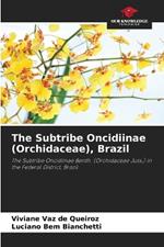 The Subtribe Oncidiinae (Orchidaceae), Brazil