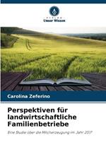 Perspektiven f?r landwirtschaftliche Familienbetriebe