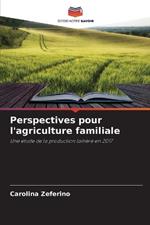 Perspectives pour l'agriculture familiale