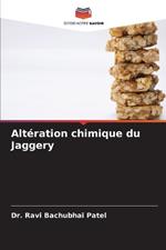 Alt?ration chimique du Jaggery