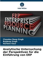 Analytische Untersuchung der Perspektiven f?r die Einf?hrung von ERP