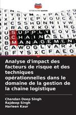 Analyse d'impact des facteurs de risque et des techniques op?rationnelles dans le domaine de la gestion de la cha?ne logistique