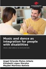 Music and dance as integration for people with disabilities