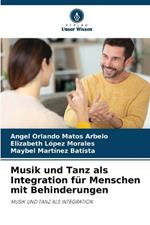 Musik und Tanz als Integration f?r Menschen mit Behinderungen