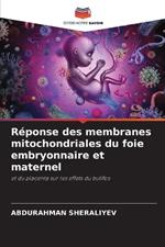 R?ponse des membranes mitochondriales du foie embryonnaire et maternel