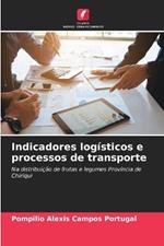 Indicadores log?sticos e processos de transporte