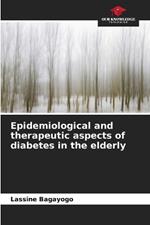 Epidemiological and therapeutic aspects of diabetes in the elderly