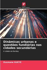 Din?micas urbanas e quest?es fundi?rias nas cidades secund?rias