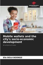 Mobile wallets and the city's socio-economic development