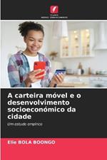 A carteira m?vel e o desenvolvimento socioecon?mico da cidade