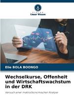 Wechselkurse, Offenheit und Wirtschaftswachstum in der DRK