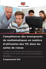 Comp?tences des enseignants de math?matiques en mati?re d'utilisation des TIC dans les salles de classe