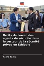 Droits du travail des agents de s?curit? dans le secteur de la s?curit? priv?e en ?thiopie